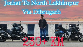 Vlog 119 - Jorhat To North Lakhimpur Via Bogibeel | 230 + KM | Long Ride