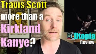 How "Utopia" is much more than Donda 2 1/2?  Travis Scott Album review