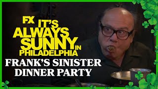 Frank's Sinister Dinner Party | It's Always Sunny in Philadelphia - Season 15 Ep
