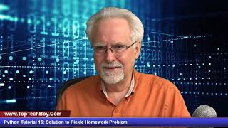 Python Tutorial 15: Solution to Python Pickle Homework Example Problems