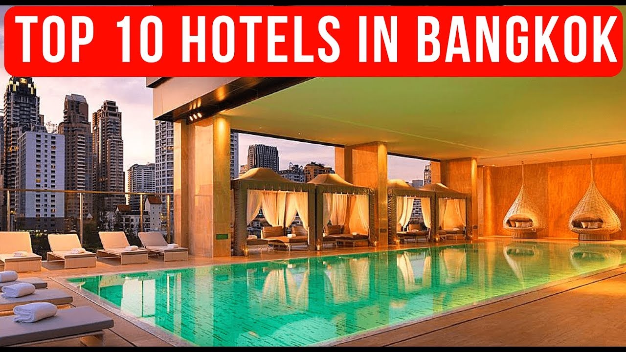 Top 10 Best Hotels In Bangkok - YouTube