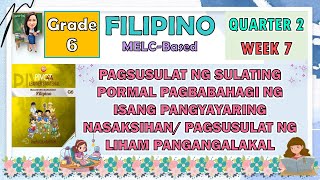 FILIPINO 6 QUARTER 2 WEEK 7 | PAGSUSULAT NG SULATING PORMAL/PAGSULAT NG LIHAM PANGANGALAKAL