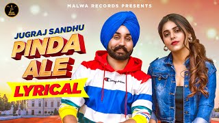 Jugraj Sandhu - Pinda Ale | Guri | Punjabi Songs | Malwa