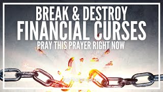 Prayer For Breaking Financial Curses | Powerful Prayer To Break & Remove