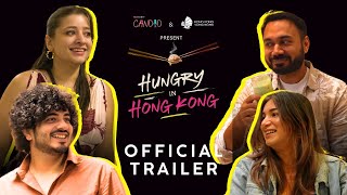 Hungry In Hong Kong | Trailer | Dice Media | Ft. Saransh Goila, Natasha Gandhi, Rashmee & Anant