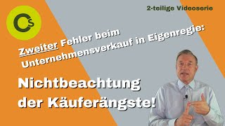 Unternehmensverkauf in Eigenregie - Zweiter Fehler, den Sie unbedingt vermeiden sollten!