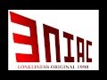 ENIAC - Loneliness - original mix 1998