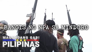 Bangis ng NPA sa Mindoro | Magandang Gabi Pilipinas