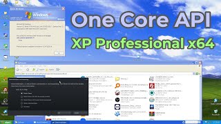 Running modern applications on Windows XP x64 - One Core API