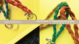 ∆ How to make a 3-strand braid with leather ∆ 如何編織3股皮革 ∆ Leather Vlog