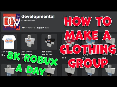 How to Create a Successful Clothing Group (8,000 Robux per Day)