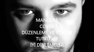 (MANOLYA) Tutku Kip