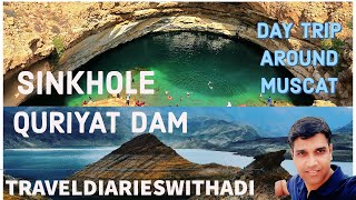 Oman Travel Muscat Day Trip I BIMMAH SINKHOLE I QURIYAT Dam I Vlog #2