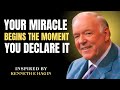 Your Miracle Begins the Moment You Declare It | Kenneth E Hagin Best Motivation sermon