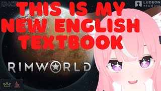 [ RimWorld ] My English textbook [ Vtuber_JP/EN ok ] #18