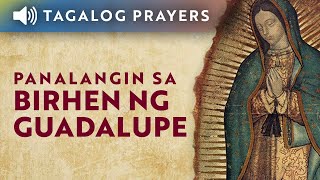 Panalangin: Birhen ng Guadalupe • Tagalog Prayer to Our Lady of Guadalupe