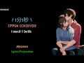 Lagu Jepang | Mosawo - Ippun Ichibyou [  1分1秒 ] Lyrics Terjemahan