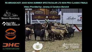 2005 NCHA SUMMER SPECTACULAR AMATEUR CLASSIC \u0026 DERBY FINALS + LTD NP CLASSIC FINALS