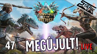 ARK Survival Of The Fittest - 47.Rész (Teljesen Megújult!😲) - Stark LIVE