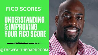 Mastering Your FICO Score: A Comprehensive Guide To Understanding & Improving Your FICO Score!
