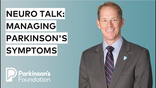Neuro Talk: Strategies for Managing Parkinson’s Disease Symptoms