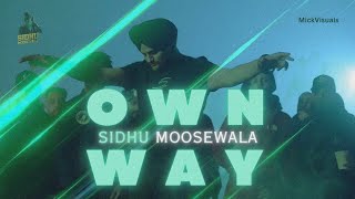 OWN WAY-Sidhu Moosewala Latest Punjabi Song 2024 MickVisuals™