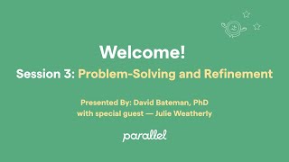 Session 3 | Informed & Ahead | Problem Solving and Refinement