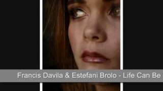 Francis Davila feat. Estefani Brolo - Life Can Be So Good