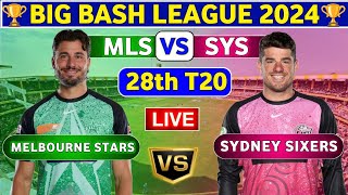 Sydney Sixers vs Melbourne Stars, 28th T20 | SYS vs MLS 28th Match BBL