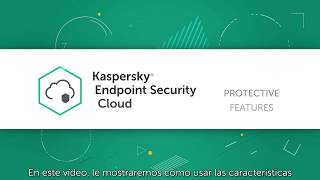 Cómo configurar las funciones de protección en Kaspersky Endpoint Security Cloud