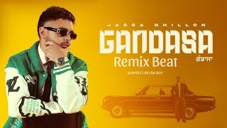 GANDASA JASSA DHILLON ( remix) latest punjabi song 2025