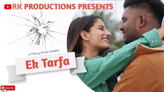 Ek Tarfa Cover Song| Darshan Raval| Love Song|Sandeep Patole|Latest Hindi song 2020 | RK Productions