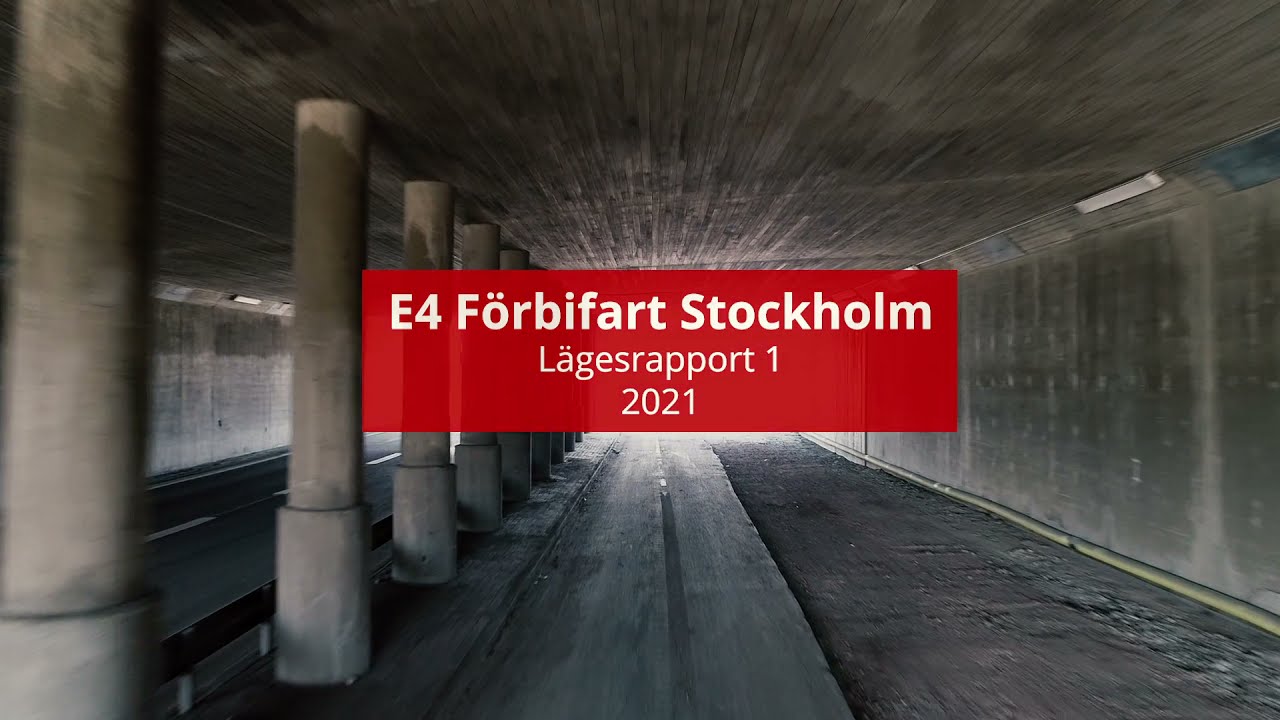 E4 Förbifart Stockholm – Lägesrapport 1, 2021 | Trafikverket - YouTube