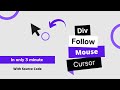 How to create  cursor follow effect using HTML ,CSS and Javascript | Tutorial for beginners.