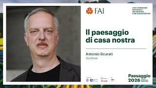 Paesaggio 2026 | Il paesaggio di casa nostra - Antonio Scurati