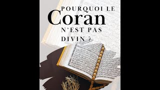 Pourquoi le Coran n'est pas divin ? William Louis