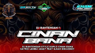 DJ BANTENGAN CIINAN BANA STYLE GAYENG RODOK KOPLO