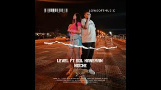 Level Ft Sol Haneman - Noche (Vizualizer Oficial)