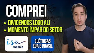 Isae4 Comprei e já vou Ganhar Dividendos, Elétricas e Futuro nos EUA e Brasil || Isa Energia AEP VST