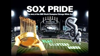 Sox Pride the story of the 2005 World Champion Chicago White Sox Comcast Sportsnet DVD