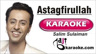 Astagfirullah | Video Karaoke Lyrics | Salim Sulaiman, Bajikaraoke