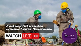 Official 2Jiajiri/GIZ Graduation Ceremony. | Kasarani, Nairobi County.