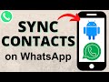 How to Sync WhatsApp Contacts on Android