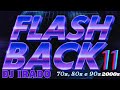 Flashback #11 70s, 80s, 90s & 2000s DJ Irado