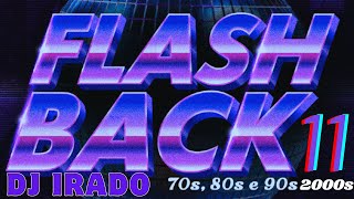 Flashback #11 70s, 80s, 90s \u0026 2000s DJ Irado