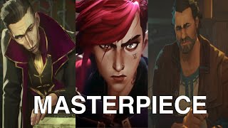 Why Arcane's Character Structure is a Masterpiece pt. 1