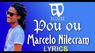 Pou ou Marcelo Nilecram lyrics