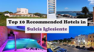 Top 10 Recommended Hotels In Sulcis Iglesiente | Best Hotels In Sulcis Iglesiente