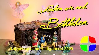 Krippenspiel zu Heiligabend: Gehen wir nach Bethlehem