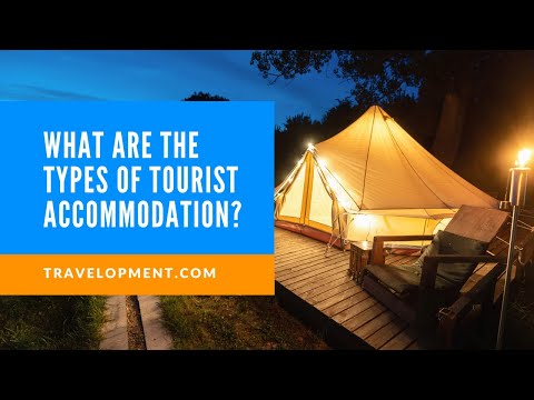 What are the types of tourist accommodation?